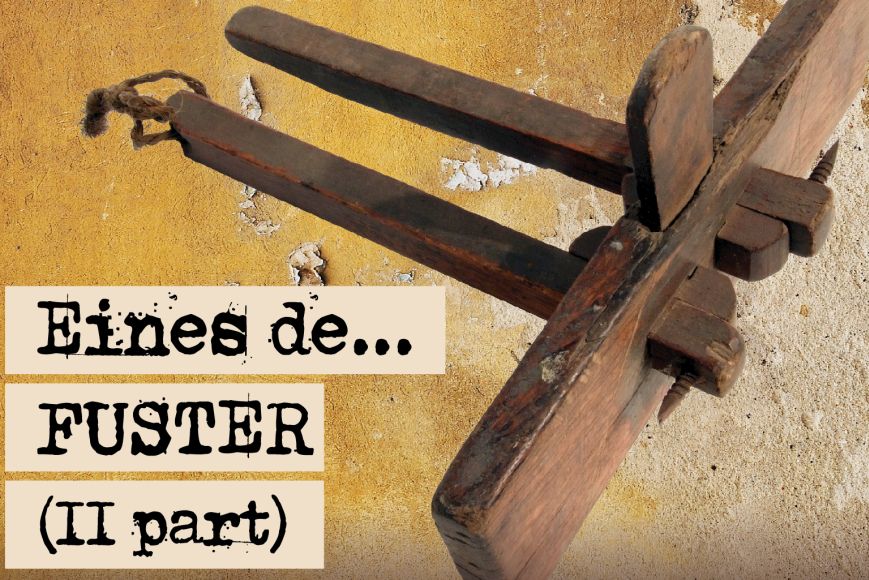 Eines de fuster II | © Museu de la Mediterrània Eines de fuster II | © Museu de la Mediterrània